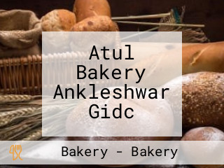 Atul Bakery Ankleshwar Gidc