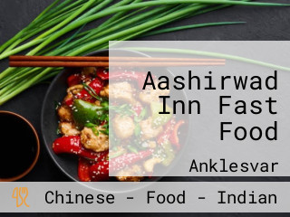 Aashirwad Inn Fast Food