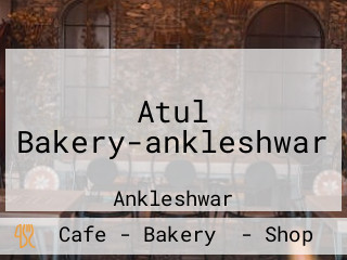 Atul Bakery-ankleshwar