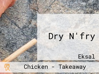 Dry N'fry