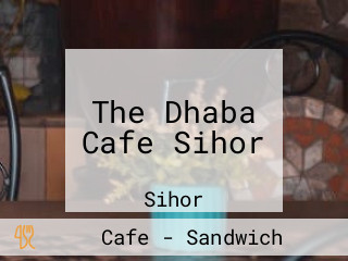 The Dhaba Cafe Sihor