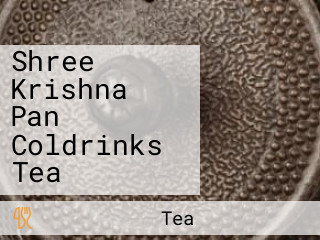 Shree Krishna Pan Coldrinks Tea