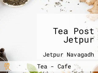 Tea Post Jetpur