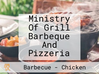 Ministry Of Grill Barbeque And Pizzeria