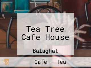 Tea Tree Cafe House