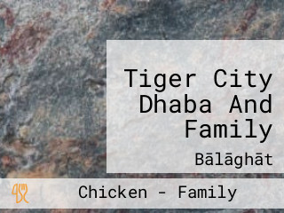 Tiger City Dhaba And Family