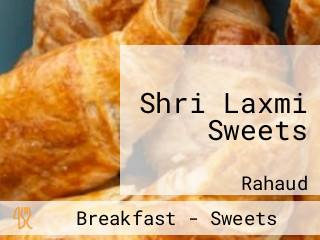 Shri Laxmi Sweets