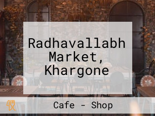 Radhavallabh Market, Khargone