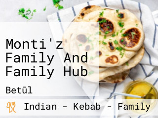 Monti'z Family And Family Hub