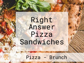 Right Answer Pizza Sandwiches