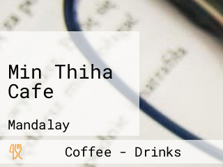 Min Thiha Cafe