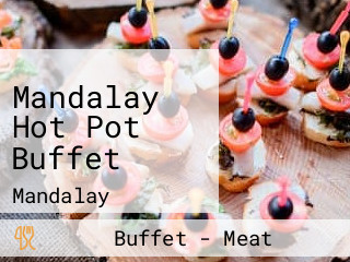 Mandalay Hot Pot Buffet