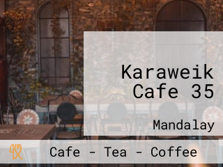 Karaweik Cafe 35