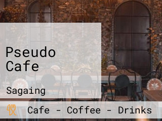 Pseudo Cafe