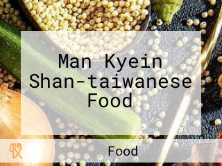 Man Kyein Shan-taiwanese Food