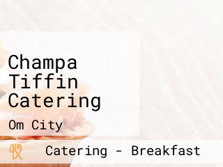 Champa Tiffin Catering