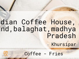 Indian Coffee House, Malanjkhand,balaghat,madhya Pradesh