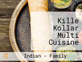 Kille Kollar Multi Cuisine Family Garden Restaurant Bar