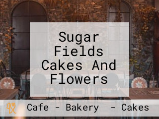 Sugar Fields Cakes And Flowers