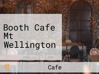 Booth Cafe Mt Wellington