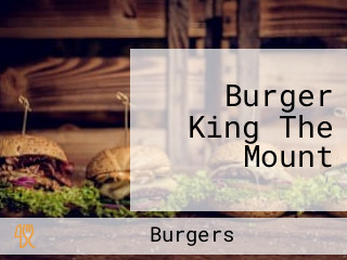 Burger King The Mount