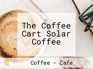 The Coffee Cart Solar Coffee