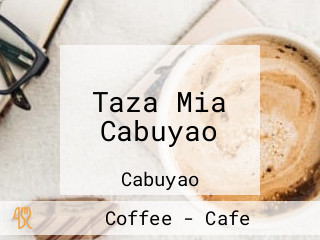 Taza Mia Cabuyao