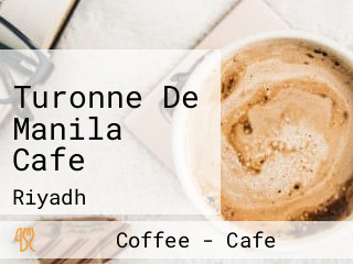 Turonne De Manila Cafe