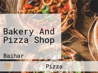 Bakery And Pizza Shop