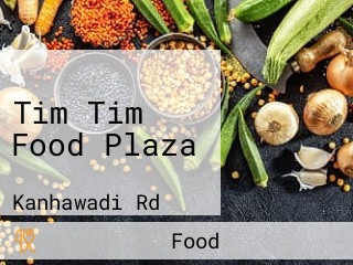 Tim Tim Food Plaza