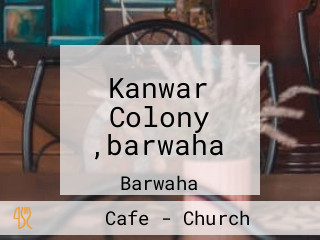 Kanwar Colony ,barwaha