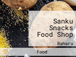 Sanku Snacks Food Shop