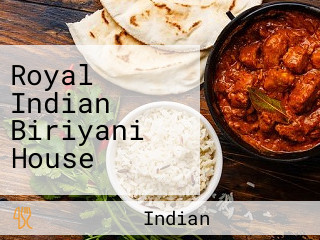 Royal Indian Biriyani House