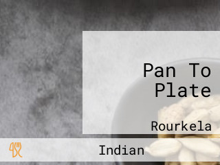 Pan To Plate