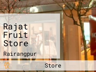 Rajat Fruit Store