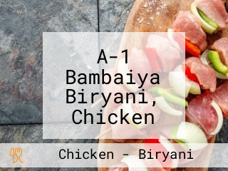 A-1 Bambaiya Biryani, Chicken Biryani And Chicken Dana