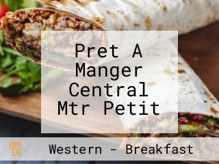 Pret A Manger Central Mtr Petit