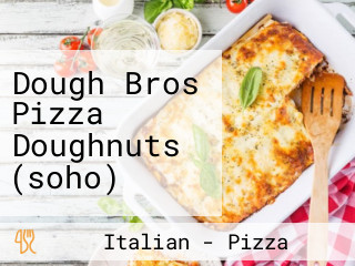 Dough Bros Pizza Doughnuts (soho)