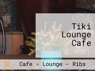 Tiki Lounge Cafe