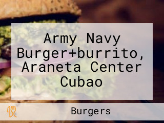 Army Navy Burger+burrito, Araneta Center Cubao