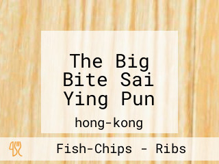 The Big Bite Sai Ying Pun