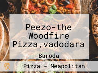 Peezo-the Woodfire Pizza,vadodara