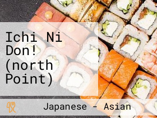 Ichi Ni Don! (north Point)