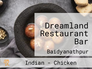 Dreamland Restaurant Bar