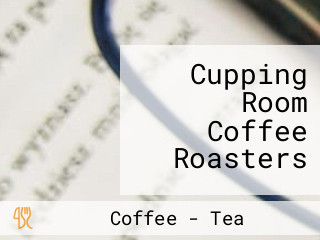 Cupping Room Coffee Roasters