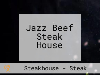 Jazz Beef Steak House