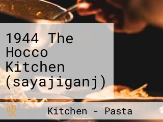 1944 The Hocco Kitchen (sayajiganj)