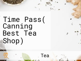 Time Pass( Canning Best Tea Shop)