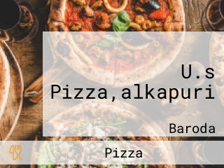 U.s Pizza,alkapuri