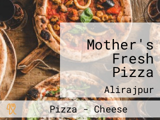 Mother's Fresh Pizza